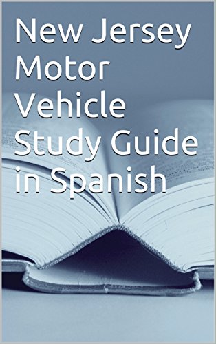 Download New Jersey Motor Vehicle Study Guide in Spanish (NJ Motor Vehicle Study Guide in Spanish nº 1) (Spanish Edition)