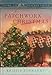 A Patchwork Christmas (Home to Heather Creek) by 