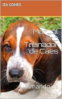 Livro Manual do Treinador de Cães: Amando os Cães