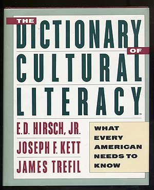 The Dictionary Of Cultural Literacy What Every American Needs To
