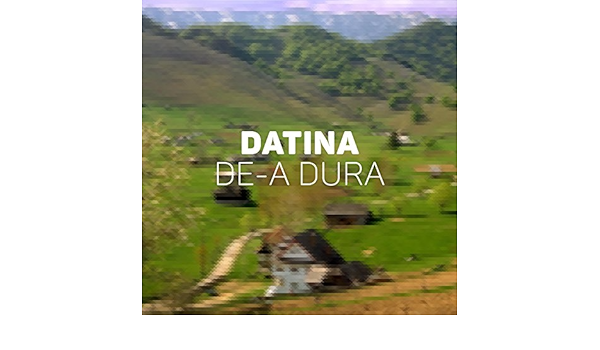De A Dura By Datina On Amazon Music Amazon Com