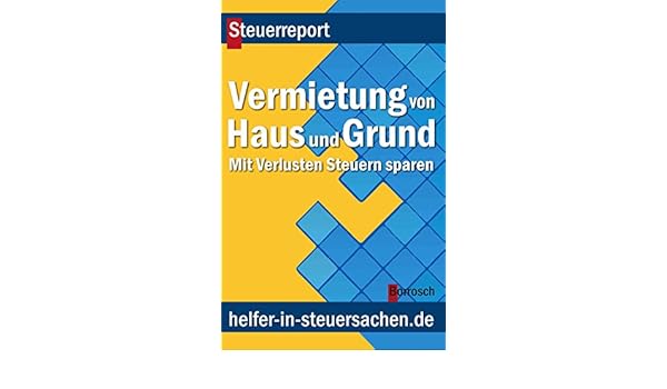Amazon Com Vermietung Von Haus Und Grund Mit Verlusten Steuern