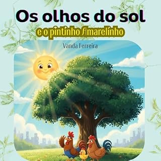 Livro Os olhos do sol: e o pintinho amarelinho
