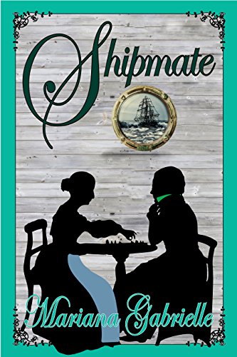 Shipmate: A Royal Regard Prequel Novella (The Sailing Home Series Book 3) by [Gabrielle, Mariana]