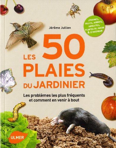 Les  50 plaies du jardinier