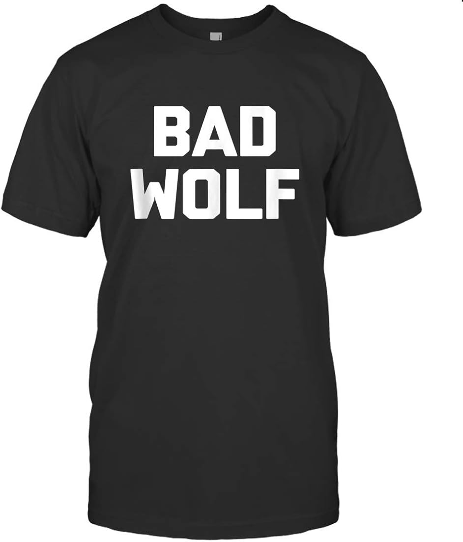 Amazon Com Bad Wolf T Shirt Funny Saying Sarcastic Novelty Humor Cool Proud Family Shirt Lazy Halloween Party Costume Clothing