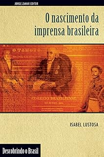 Livro O Nascimento da Imprensa Brasileira (Descobrindo o Brasil)