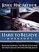 Hard to Believe Workbook: The High Cost and Infinite Value of Following Jesus by John F. MacArthur