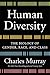 Human Diversity: The Biology of Gender, Race, and Class - Book by Charles Murray