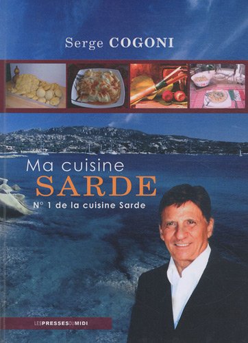 Ma cuisine sarde by Serge Cogoni
