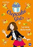 Cupcake Girls, Tome 2 : La reine de la mode by