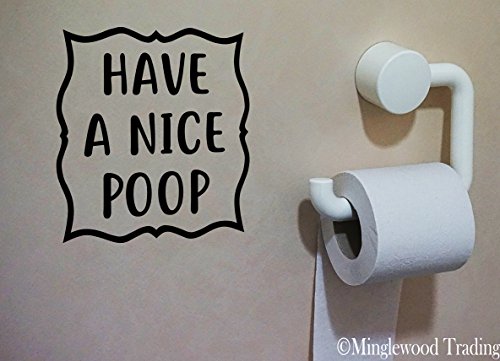 HAVE A NICE POOP 7" x 6" Vinyl Decal Sticker - Bathroom Toilet - 20 COLOR OPTIONS -- PURPLE