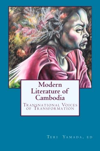 Modern Literature of Cambodia: Transnational Voices of Transformation (Nou Hach Literary Association: Translation Series)