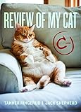 Review of My Cat by Tanner Ringerud, Jack Shepherd