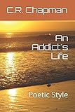 Image de An Addict's Life: Poetic Style