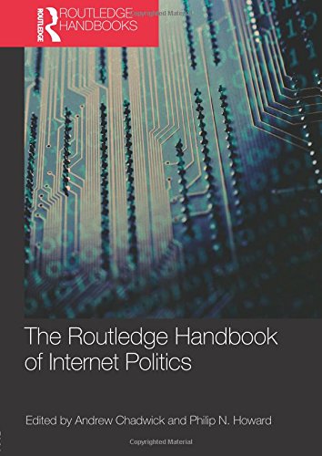 Download Routledge Handbook of Internet Politics (Routledge Handbooks (Paperback))