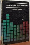 Social Research for Consumers, Babbie, Earl R., 053401125X