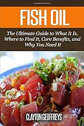 Fish Oil: The Ultimate Guide to What It Is, Where