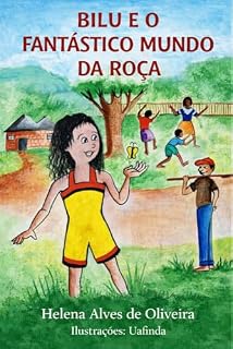 Livro BILU E O FANTÁSTICO MUNDO DA ROÇA