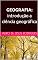 Livro Geografia: introdução a ciência geográfica
