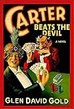 Carter Beats the Devil by Glen Gold