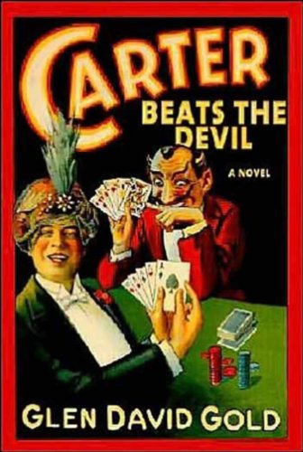 Carter Beats the Devil by Glen Gold