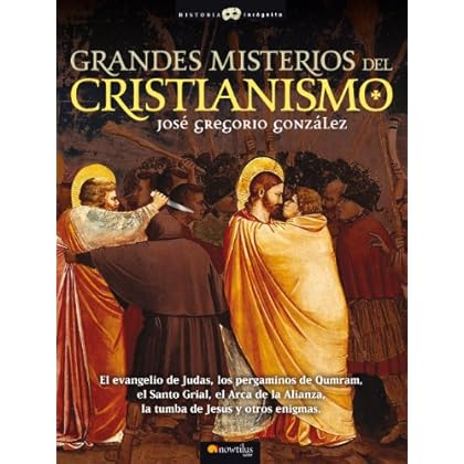 Grandes misterios del cristianismo Grandes misterios del cristianismo