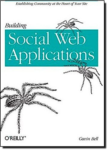 Building Social Web Applications: Establishing Community...