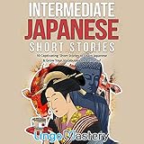 Intermediate Japanese Short Stories: 10 Captivating