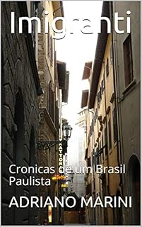 Livro Imigranti: Cronicas de um Brasil Paulista