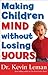Making Children Mind without Losing Yours