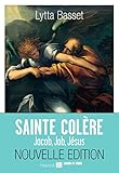 Image de SAINTE COLÈRE : JACOB, JOB, JÉSUS