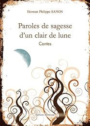 Paroles de sagesse d'un clair de lune