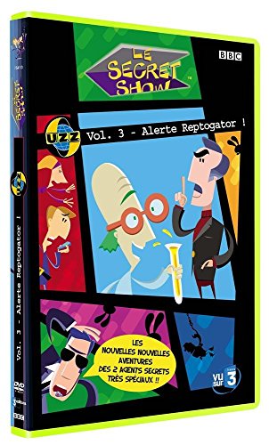 Le Secret Show - Vol. 3 - Alerte Reptogator