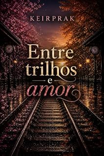 Livro Entre trilhos e amor