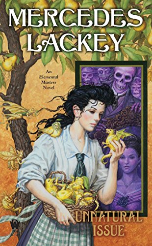 Unnatural Issue (The Elemental Masters Book 6) by Mercedes Lackey