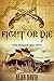 Fight or Die