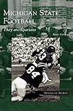Michigan State Football: They Are Spartans by 
