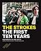 The Strokes: The First Ten Years