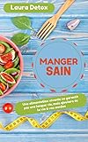 Image de Manger Sain: Une alimentation vivante ne garantit pas une longue vie, mais ajoutera de la vie à vos années (French Edition)