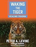 Waking the Tiger: Healing Trauma