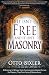 It Isn't Free and It Isn't Masonry: A Doorway to Release from Freemasonry's Unseen Curses for Masons by