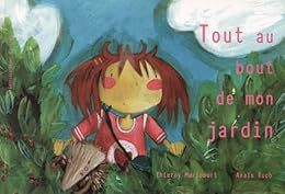 Tout au bout de mon jardin