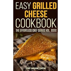 Easy Grilled Cheese Cookbook