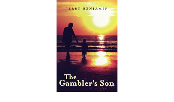 The Gambler S Son Benjamin Jerry 9780692784075 Amazon Com Books