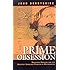 Prime Obsession: Bernhard Riemann and the Greatest Unsolved Problem in Mathematics