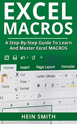 Excel Macros: A Step-by-Step Guide to Learn and Master Excel Macros
