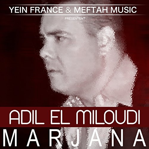 adil miloudi ya marjana adil miloudi ya marjana