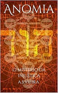 Livro Anomia: O Mistério da Injustiça
