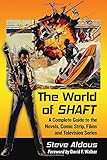 Steve Aldous, "The World of Shaft: A Complete Guide to the Novels, Comic Strip, Films and Television Series" (McFarland, 2015)